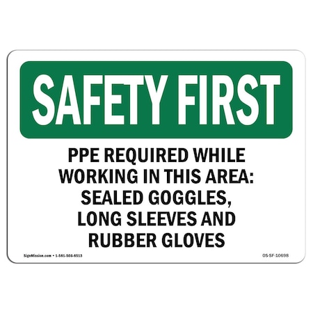 Signmission OSHA, PPE Required While Working In This Area, 24in X 18in Rigid Plastic, 24" W, 18" H, Landscape OS-SF-P-1824-L-10698